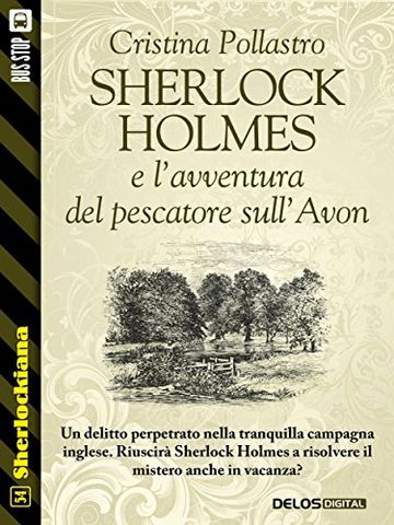 Sherlock Holmes e l'avventura del pescatore sull'Avon (Sherlockiana)
